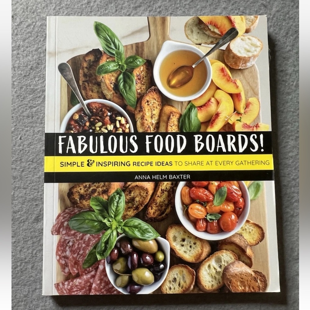 Fabulous Food Boards! Recipe Cookbook Charcuterie Party Gathering Paperback 2021